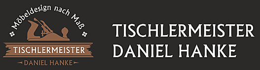 Tischlermeister Daniel Hanke